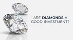 Diamonds Investment Explained: Discover Facts, Advice, Tips, and Helpful Resources